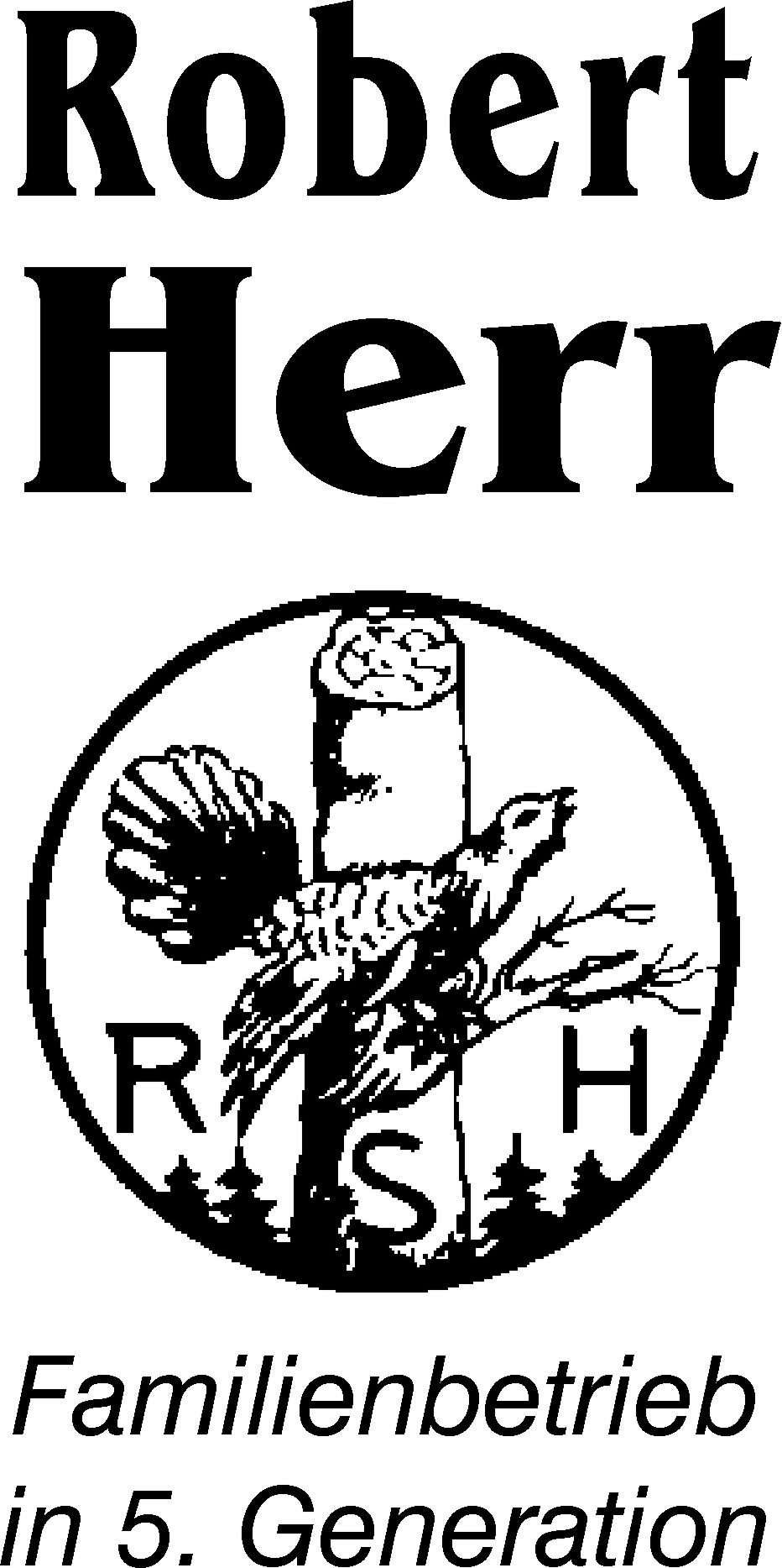 Robert Herr - Familienbetrieb in 5. Generation